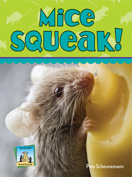 Title details for Mice Squeak! by Pam Scheunemann - Available